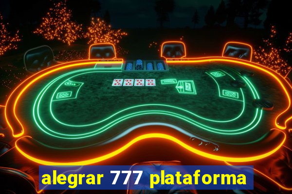 alegrar 777 plataforma